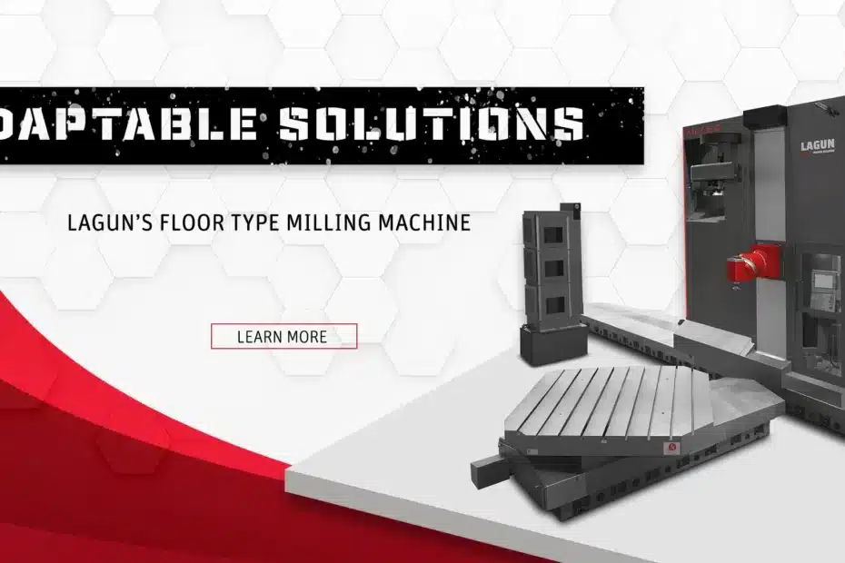 Adaptable Solutions. Lagun's MM-ML Floor Type Milling Machine