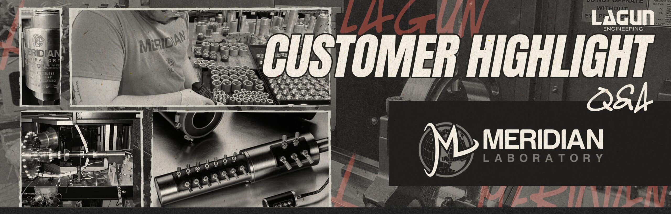 customer highlight and Q&A banner for Meridian Labs and the Lagun Engineering machines they use.