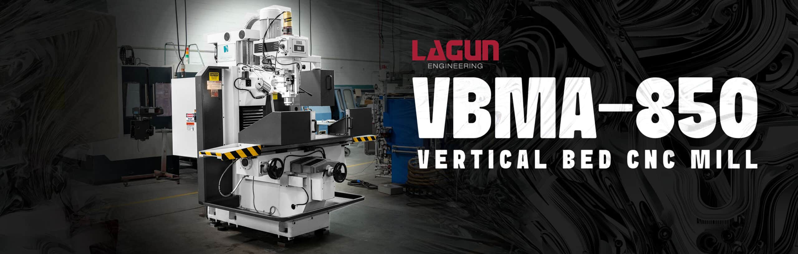 machine highlight banner for lagun engineering VBMA vertical bed cnc mill